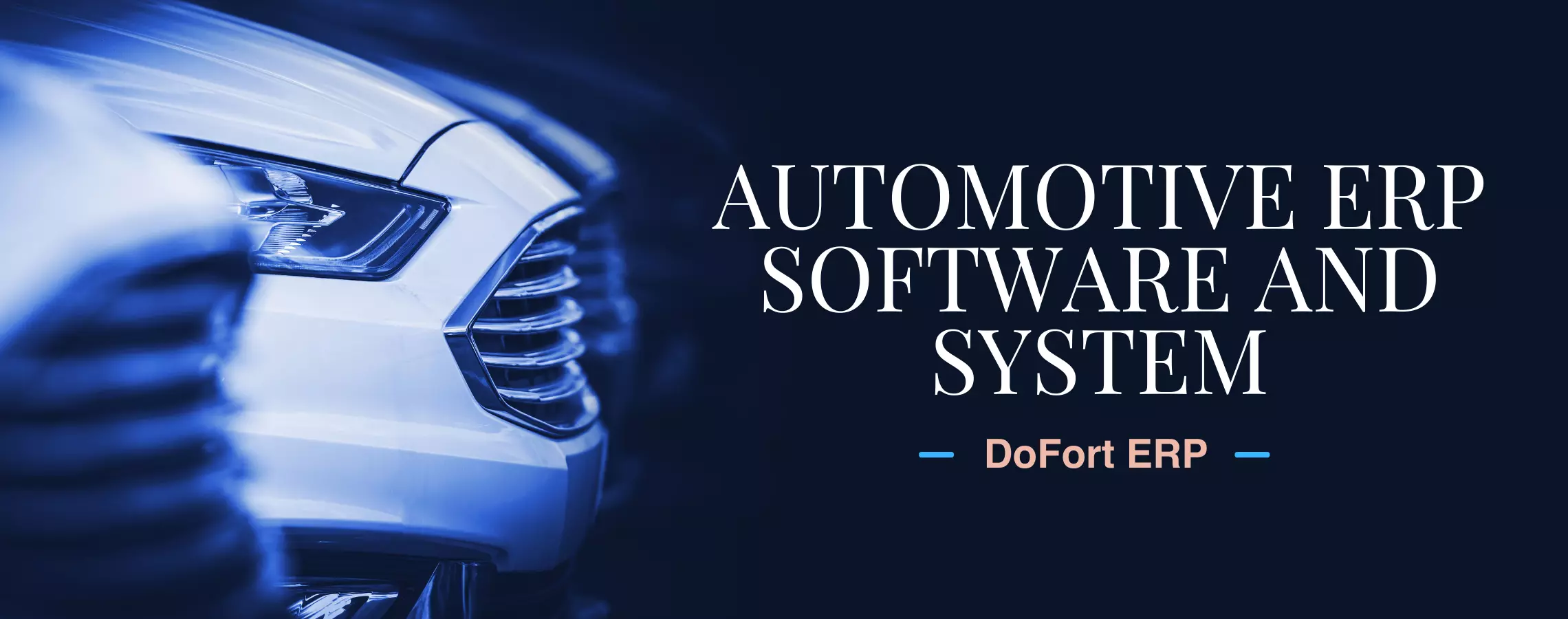 3.	DoFort automotive ERP software – smart solutions for seamless business management & operational excellence