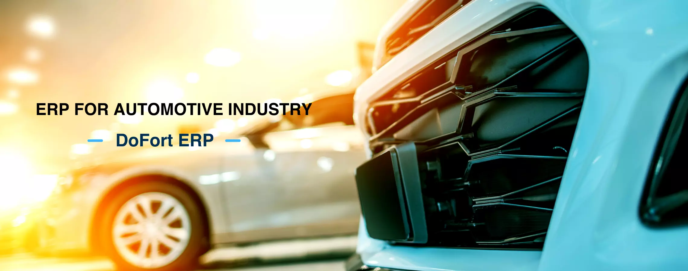 2.	Boost productivity & optimize workflow with DoFort automotive ERP software for the automotive industry  