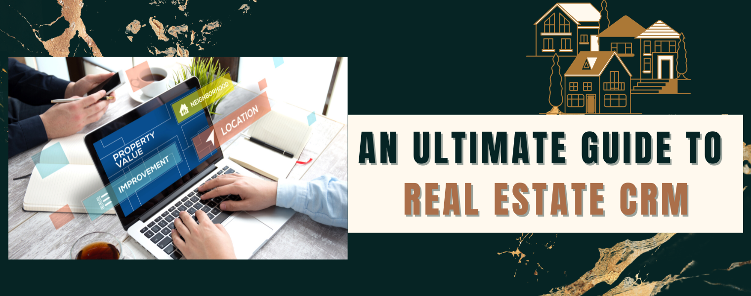 an-ultimate-guide-to-real-estate-crm