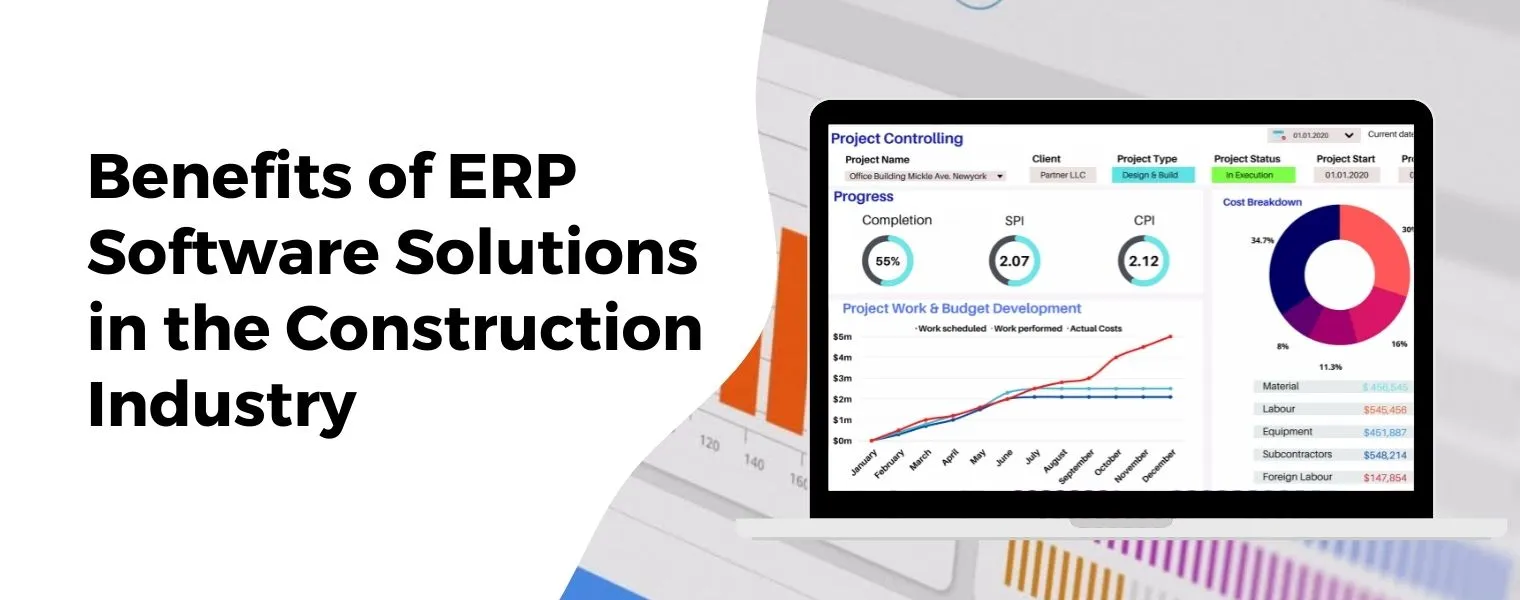 Benefits of ERP Software Solutions in the Construction Industry