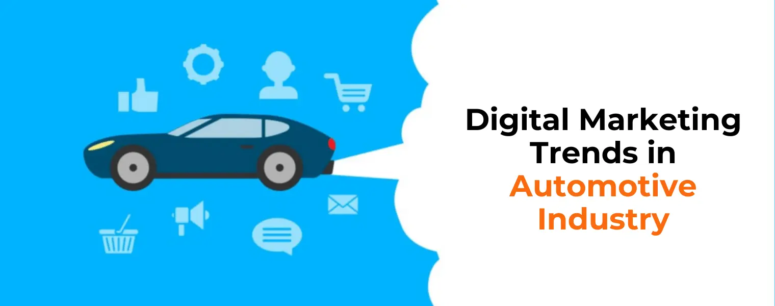 Digital Marketing Trends in Automotive Industry