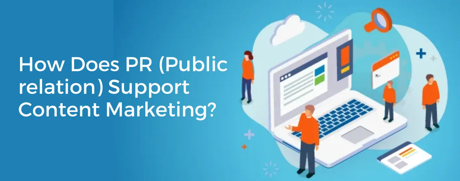 How Does PR Support Content Marketing