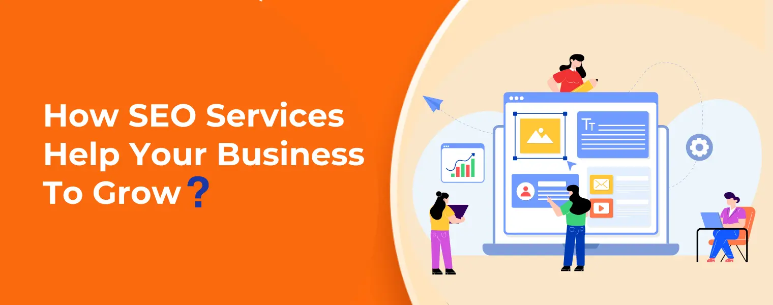 How Seo Services Help Your Business to Grow