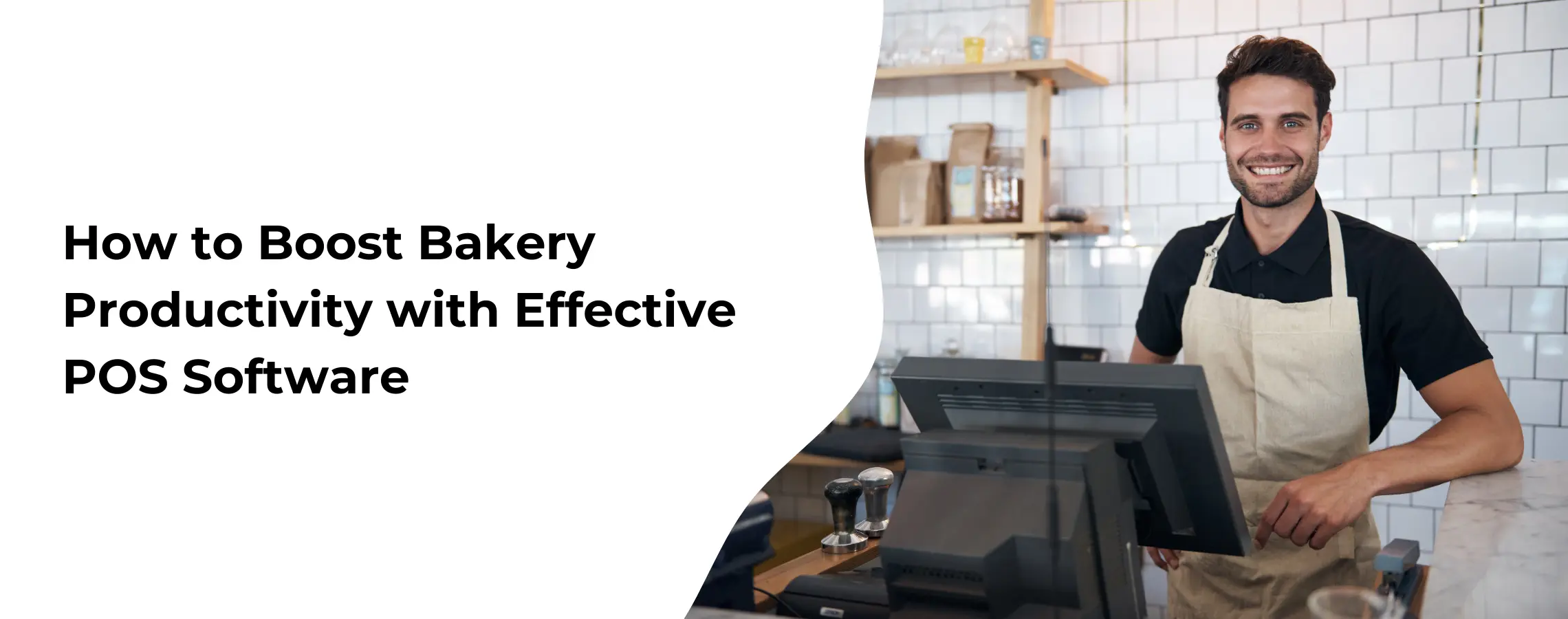 How to Boost Bakery Productivity with Effective POS Software