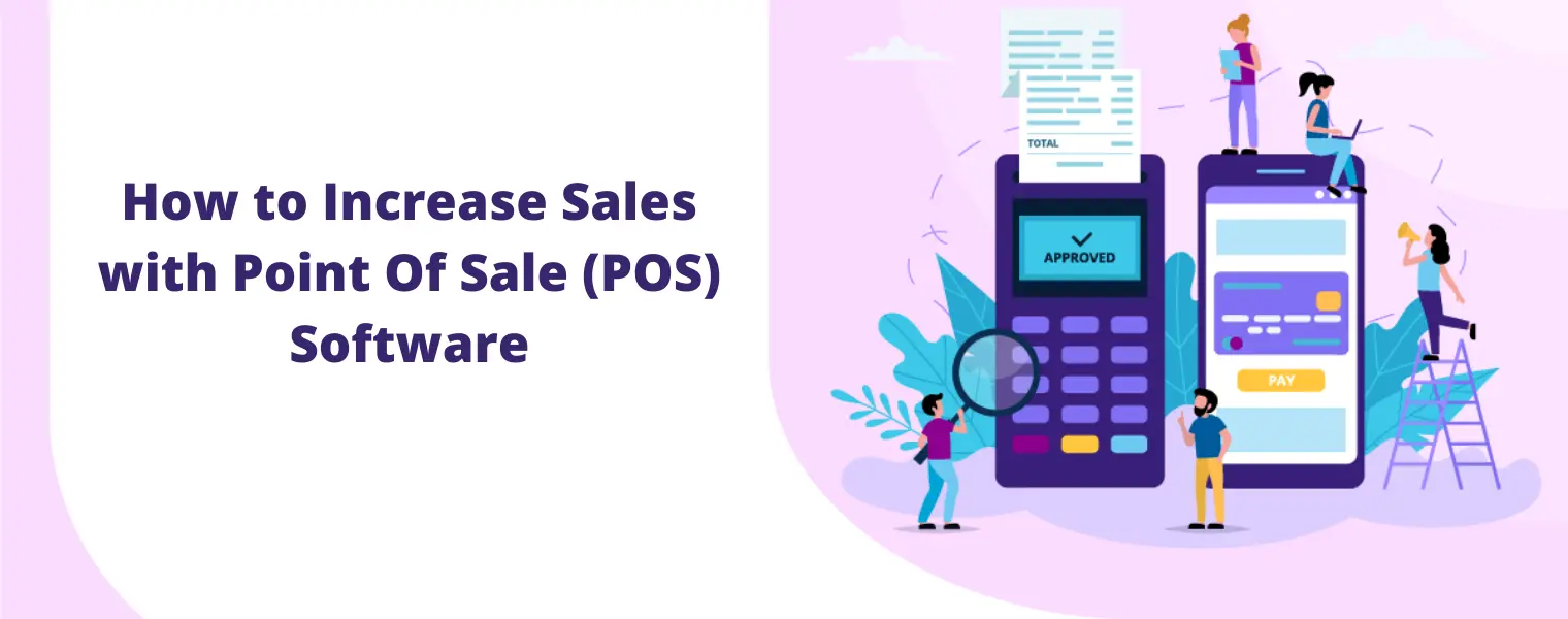 How to Increase Sales With POS software