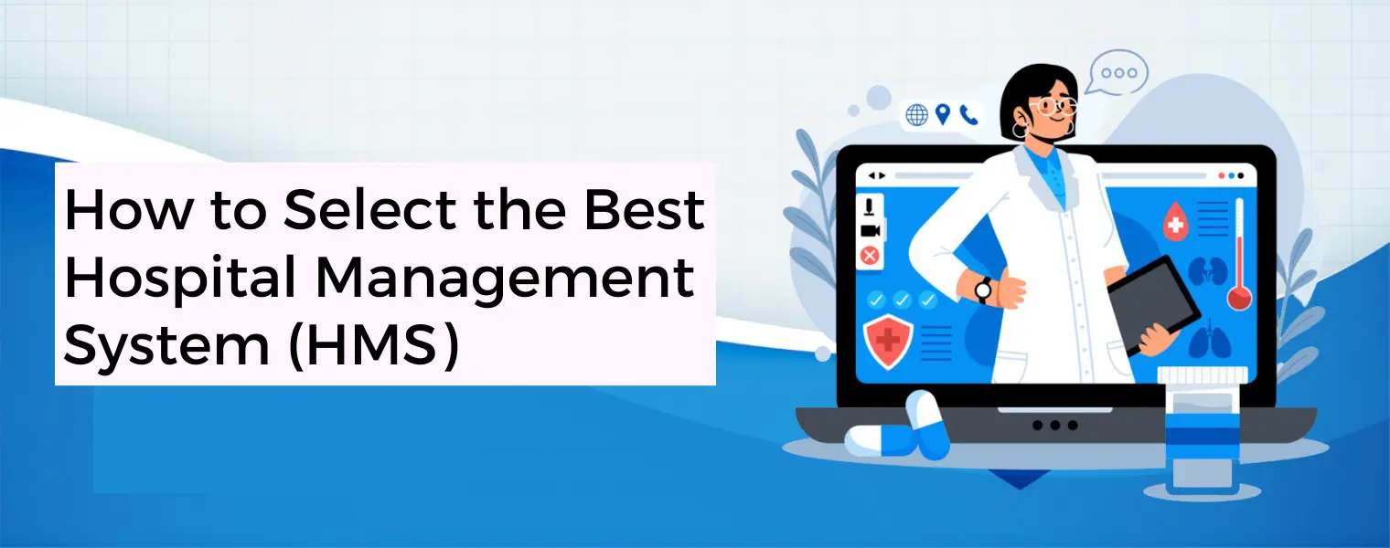 How to select the best Hospital Management System