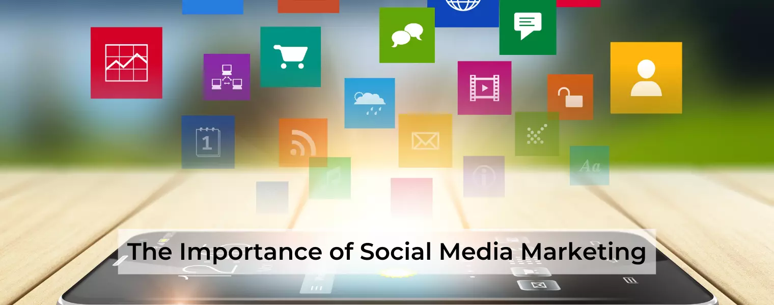 Importance Of Social Media Marketing