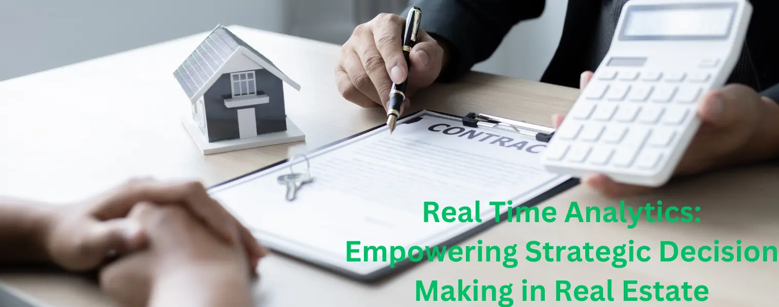 Real Time Analytics Empowering Strategic Decision Making in Real Estate