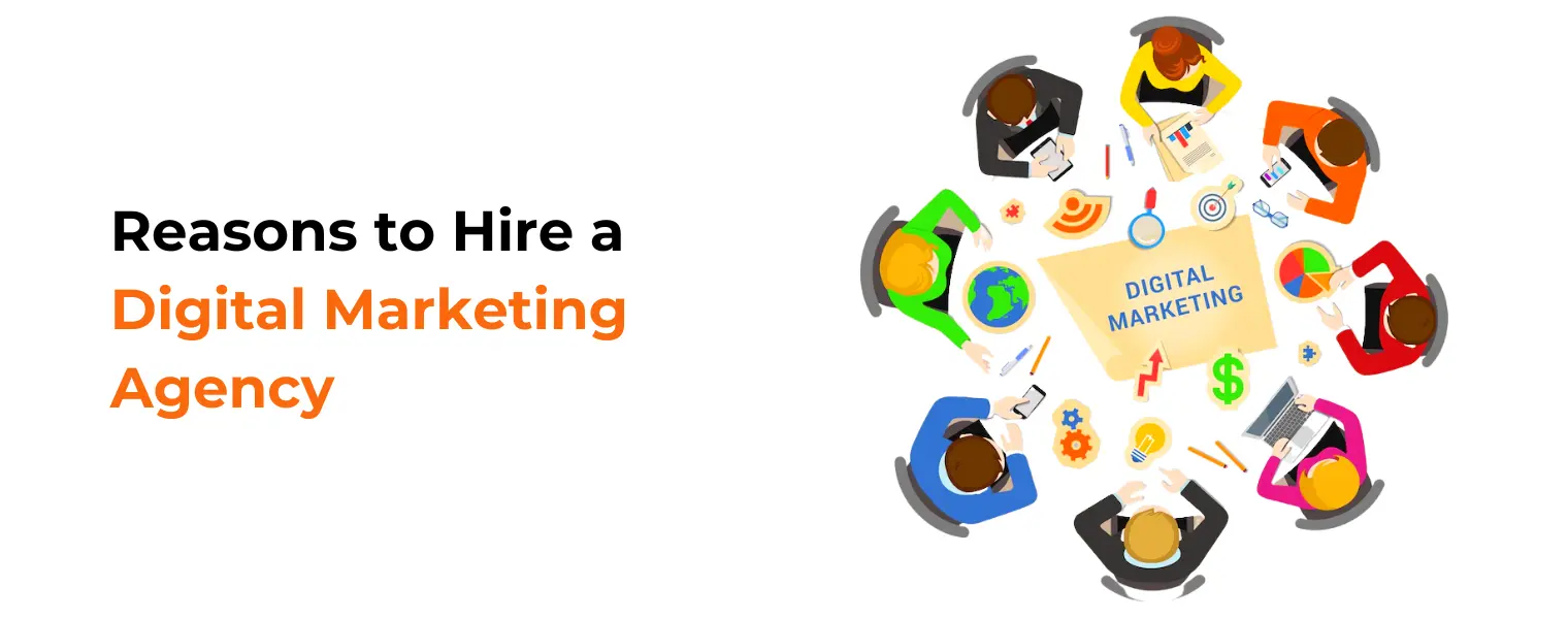 Reasons to Hire a Digital Marketing Agency