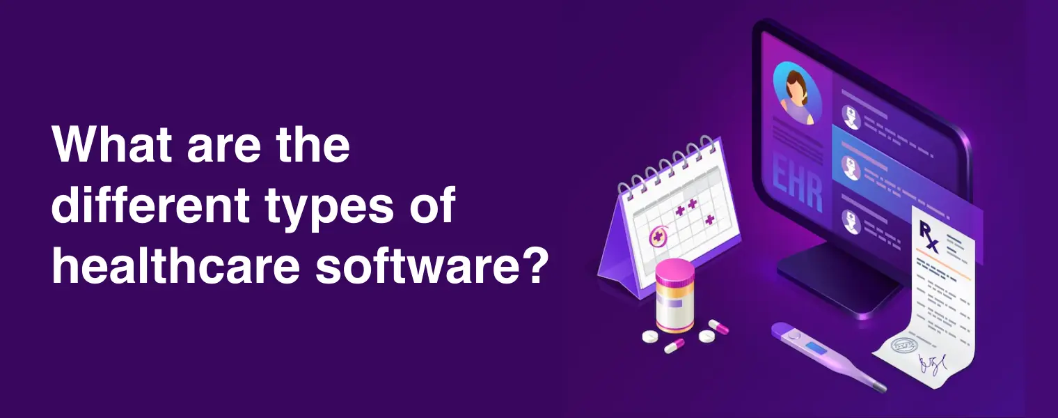 Types of Healthcare Software