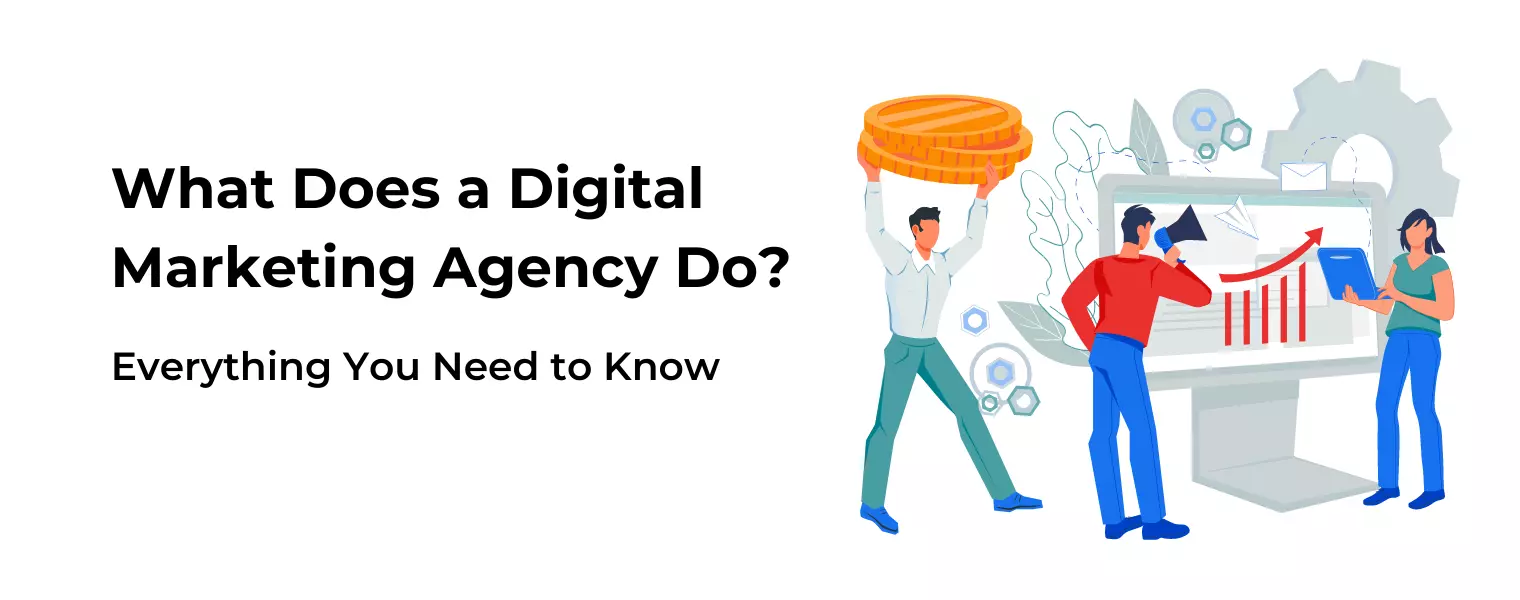 What Does a Digital Marketing Agency Do?