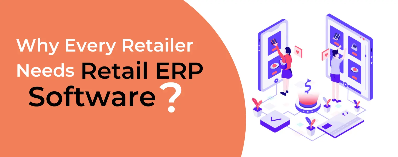 Why Every Retailer Needs Retail ERP Software